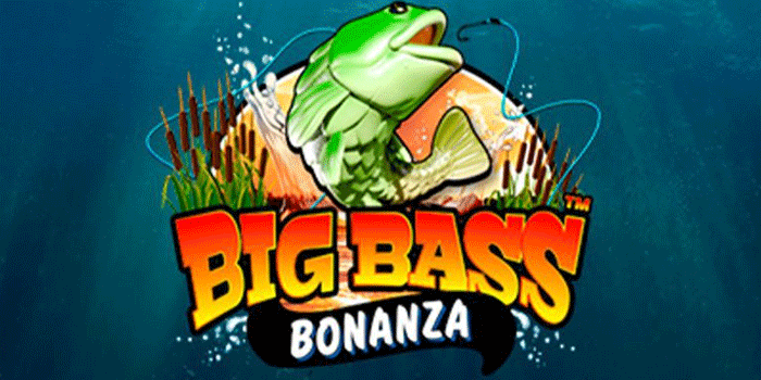 Slot Big Bass Bonanza Membawa Maxwin Cepat